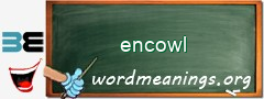 WordMeaning blackboard for encowl